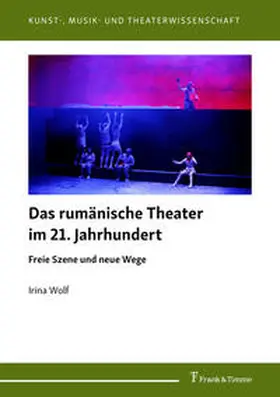 Wolf |  Das rumänische Theater im 21. Jahrhundert | Buch |  Sack Fachmedien