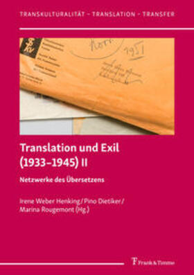 Weber Henking / Dietiker / Rougemont |  Translation und Exil (1933¿1945) II | Buch |  Sack Fachmedien