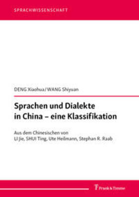 Deng / Wang / Li |  Sprachen und Dialekte in China ¿ eine Klassifikation | Buch |  Sack Fachmedien