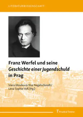 Glosíková / Nagelschmidt / Voß |  Franz Werfel und seine "Geschichte einer Jugendschuld" in Prag | Buch |  Sack Fachmedien