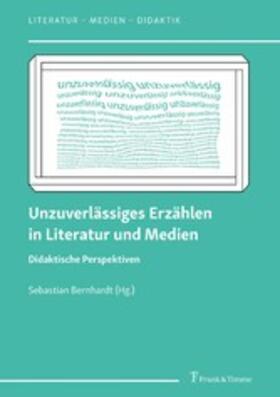 Bernhardt | Unzuverlässiges Erzählen in Literatur und Medien | E-Book | sack.de