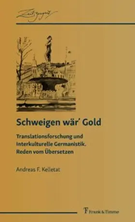 Kelletat |  Schweigen wär? Gold | eBook | Sack Fachmedien