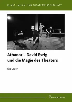 Lauer | Athanor - David Esrig und die Magie des Theaters | E-Book | sack.de