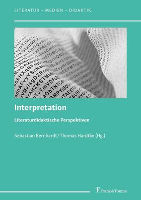 Bernhardt / Hardtke | Interpretation - Literaturdidaktische Perspektiven | E-Book | sack.de