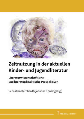 Bernhardt / Tönsing | Zeitnutzung in der aktuellen Kinder- und Jugendliteratur | E-Book | sack.de