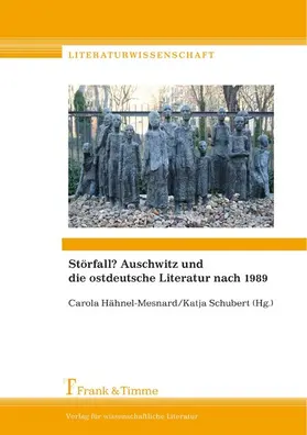 Hähnel-Mesnard / Schubert |  Störfall? Auschwitz und die ostdeutsche Literatur nach 1989 | eBook | Sack Fachmedien