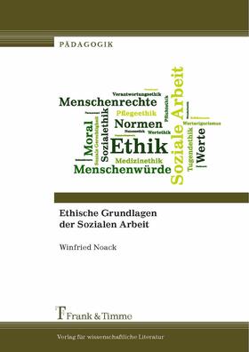 Noack |  Ethische Grundlagen der Sozialen Arbeit | eBook | Sack Fachmedien