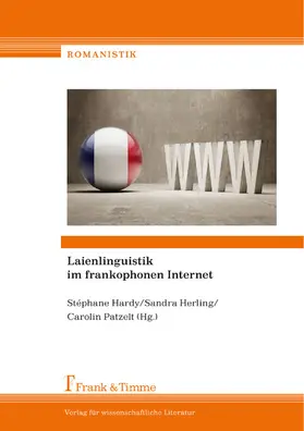 Hardy / Herling / Patzelt |  Laienlinguistik im frankophonen Internet | eBook | Sack Fachmedien