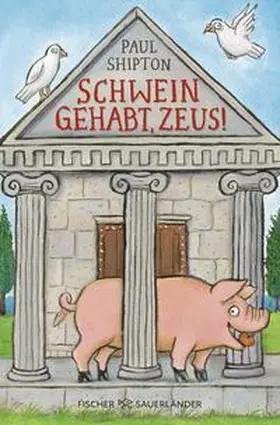 Shipton |  Schwein gehabt, Zeus! | Buch |  Sack Fachmedien