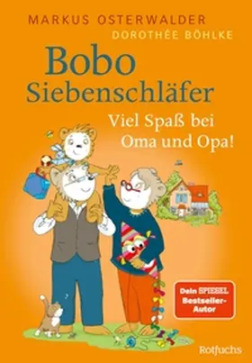 Osterwalder | Bobo Siebenschläfer: Viel Spaß bei Oma und Opa! | E-Book | sack.de