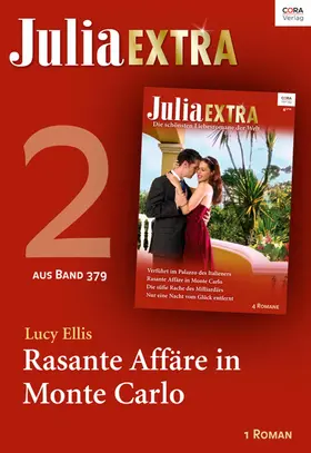 Ellis |  Julia Extra Band 379 - Titel 2: Rasante Affäre in Monte Carlo | eBook | Sack Fachmedien