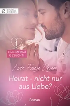Dyer |  Heirat - nicht nur aus Liebe? | eBook | Sack Fachmedien