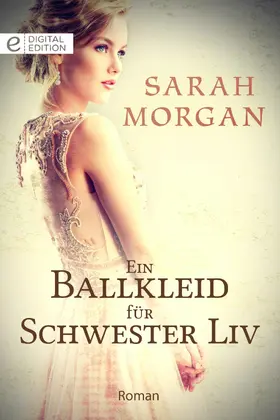 Morgan |  Ein Ballkleid für Schwester Liv | eBook | Sack Fachmedien