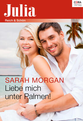 Morgan |  Liebe mich unter Palmen! | eBook | Sack Fachmedien