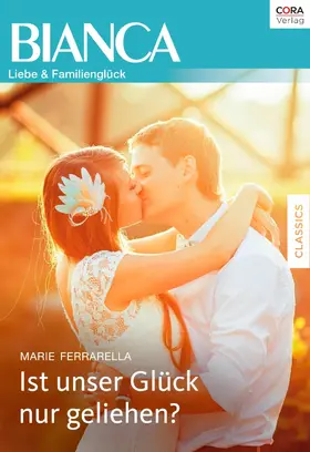 Ferrarella |  Ist unser Glück nur geliehen? | eBook | Sack Fachmedien