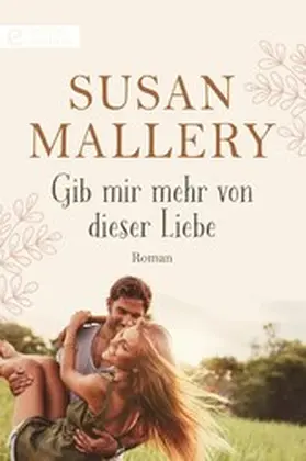 Mallery |  Gib mir mehr von dieser Liebe | eBook | Sack Fachmedien