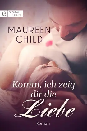 Child |  Komm, ich zeig dir die Liebe | eBook | Sack Fachmedien