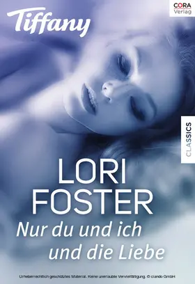 Foster |  Nur du und ich und die Liebe | eBook | Sack Fachmedien