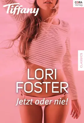 Foster |  Jetzt oder nie! | eBook | Sack Fachmedien