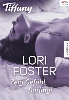 Foster |  Zeig Gefühl, Darling! | eBook | Sack Fachmedien