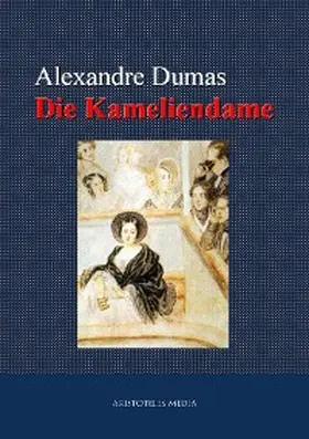 Dumas |  Die Kameliendame | eBook | Sack Fachmedien