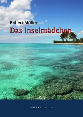 Müller |  Das Inselmädchen | eBook | Sack Fachmedien