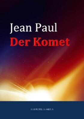 Paul |  Der Komet oder Nikolaus Marggraf | eBook | Sack Fachmedien