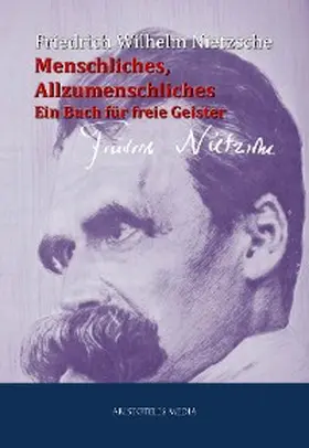 Nietzsche |  Menschliches, Allzumenschliches | eBook | Sack Fachmedien