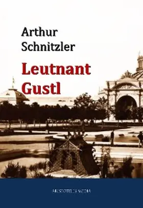 Schnitzler |  Leutnant Gustl | eBook | Sack Fachmedien