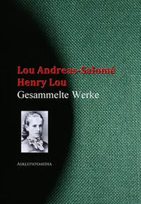 Andreas-Salomé / Lou |  Gesammelte Werke der Lou Andreas-Salomé | eBook | Sack Fachmedien