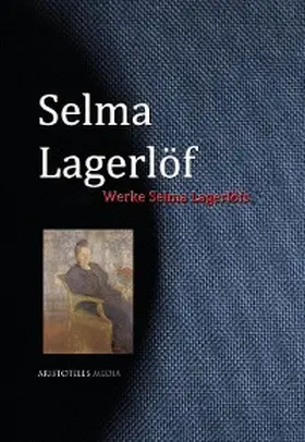 Lagerlöf |  Gesammelte Werke Selma Lagerlöfs | eBook | Sack Fachmedien