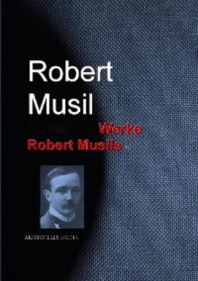 Musil |  Gesammelte Werke Robert Musils | eBook | Sack Fachmedien