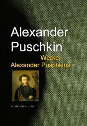 Puschkin |  Gesammelte Werke Alexander Puschkins | eBook | Sack Fachmedien