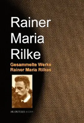 Rilke |  Gesammelte Werke Rainer Maria Rilkes | eBook | Sack Fachmedien