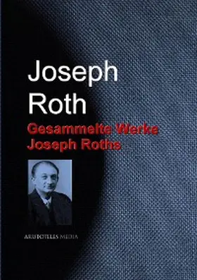 Roth |  Gesammelte Werke Joseph Roths | eBook | Sack Fachmedien