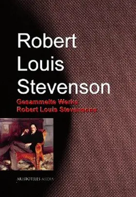 Stevenson |  Gesammelte Werke Robert Louis Stevensons | eBook | Sack Fachmedien