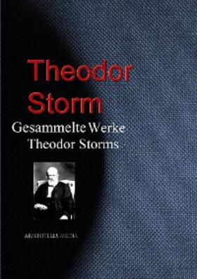 Storm |  Gesammelte Werke Theodor Storms | eBook | Sack Fachmedien