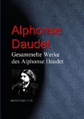 Daudet |  Gesammelte Werke des Alphonse Daudet | eBook | Sack Fachmedien