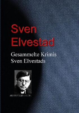 Elvestad |  Gesammelte Krimis Sven Elvestads | eBook | Sack Fachmedien