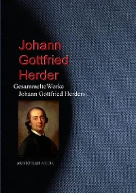 Herder |  Gesammelte Werke Johann Gottfried Herders | eBook | Sack Fachmedien