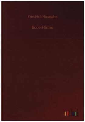 Nietzsche |  Ecce Homo | Buch |  Sack Fachmedien
