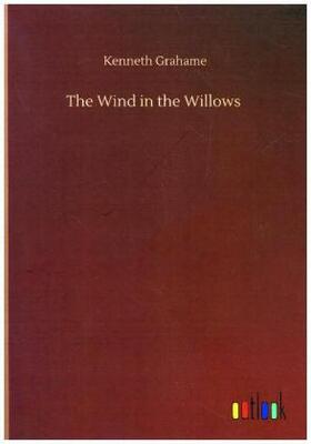 Grahame |  The Wind in the Willows | Buch |  Sack Fachmedien