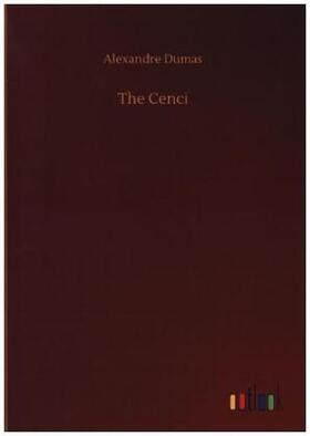 Dumas |  The Cenci | Buch |  Sack Fachmedien