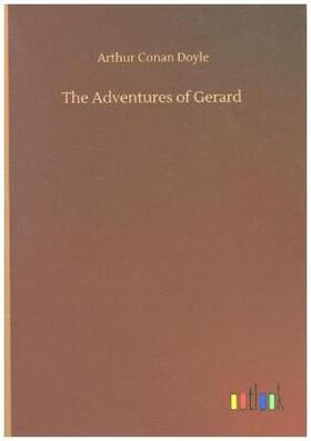 Doyle |  The Adventures of Gerard | Buch |  Sack Fachmedien