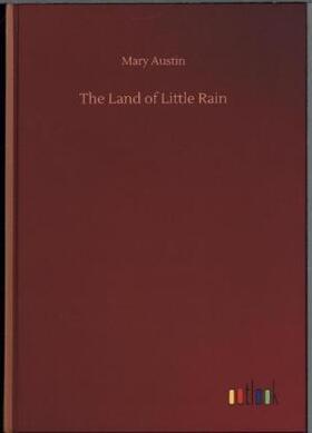 Austin |  The Land of Little Rain | Buch |  Sack Fachmedien