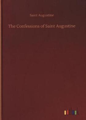 Augustine |  The Confessions of Saint Augustine | Buch |  Sack Fachmedien