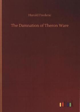 Frederic |  The Damnation of Theron Ware | Buch |  Sack Fachmedien