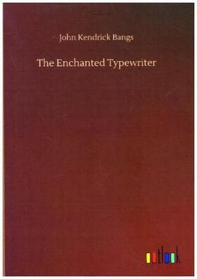 Bangs |  The Enchanted Typewriter | Buch |  Sack Fachmedien