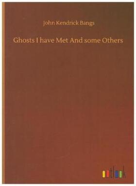 Bangs |  Ghosts I have Met And some Others | Buch |  Sack Fachmedien