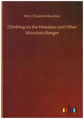 Braddon |  Climbing on the Himalaya and Other Mountain Ranges | Buch |  Sack Fachmedien